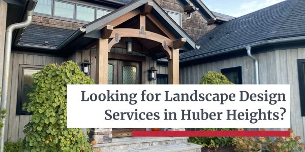 Landscape Design Services Huber Heights