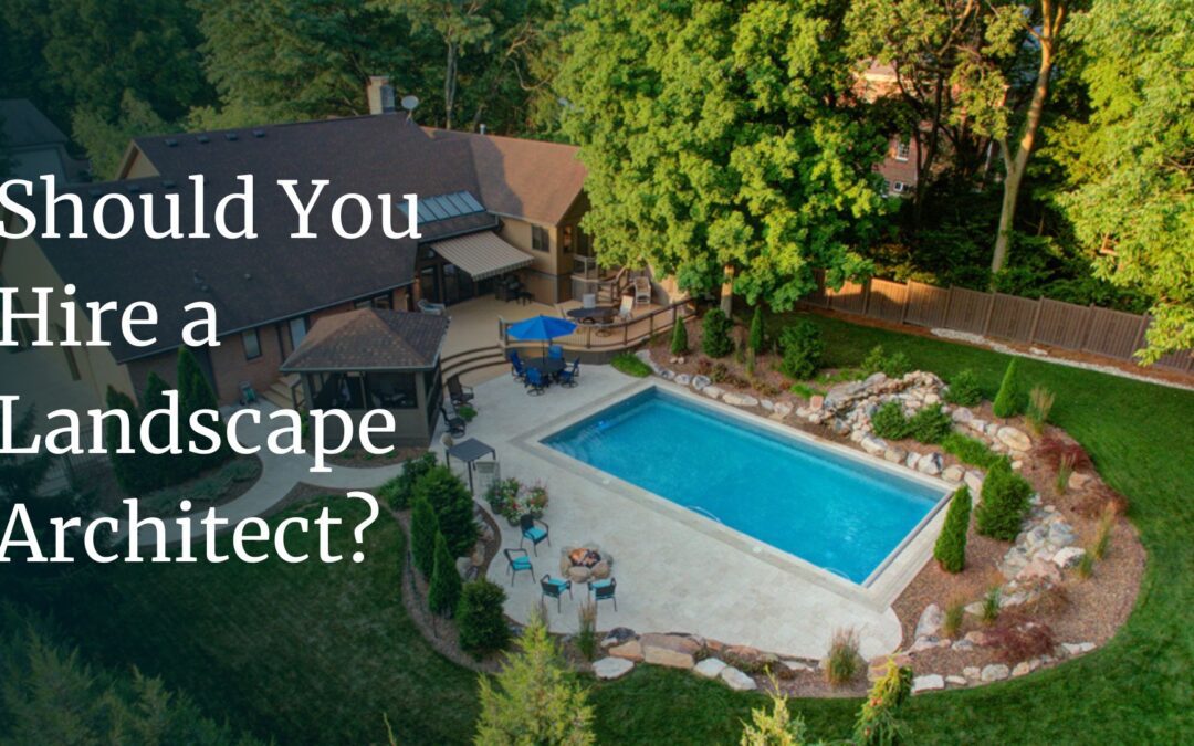 Should You Hire a Landscape Architect?